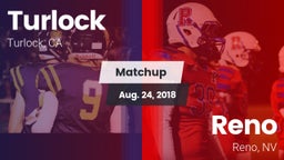 Matchup: Turlock  vs. Reno  2018