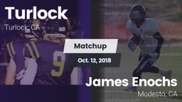 Matchup: Turlock  vs. James Enochs  2018