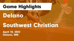 Delano  vs Southwest Christian  Game Highlights - April 18, 2022