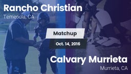 Matchup: Rancho Christian vs. Calvary Murrieta  2016