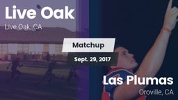Matchup: Live Oak  vs. Las Plumas  2017