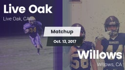 Matchup: Live Oak  vs. Willows  2017