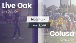 Matchup: Live Oak  vs. Colusa  2017