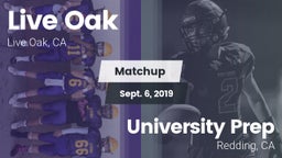 Matchup: Live Oak  vs. University Prep  2019