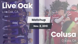 Matchup: Live Oak  vs. Colusa  2019