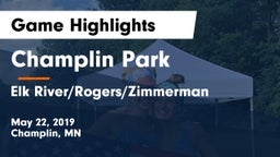 Champlin Park  vs Elk River/Rogers/Zimmerman Game Highlights - May 22, 2019