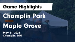 Champlin Park  vs Maple Grove  Game Highlights - May 21, 2021