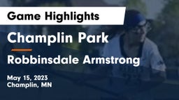 Champlin Park  vs Robbinsdale Armstrong  Game Highlights - May 15, 2023