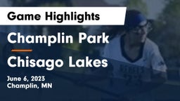 Champlin Park  vs Chisago Lakes  Game Highlights - June 6, 2023