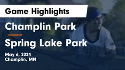 Champlin Park  vs Spring Lake Park  Game Highlights - May 6, 2024