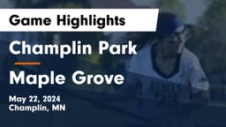 Champlin Park  vs Maple Grove  Game Highlights - May 22, 2024