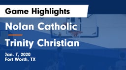 Nolan Catholic  vs Trinity Christian  Game Highlights - Jan. 7, 2020