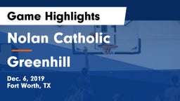 Nolan Catholic  vs Greenhill  Game Highlights - Dec. 6, 2019