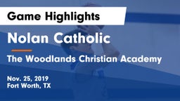 Nolan Catholic  vs The Woodlands Christian Academy  Game Highlights - Nov. 25, 2019