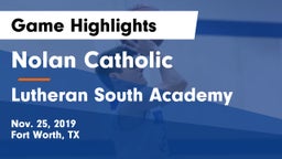 Nolan Catholic  vs Lutheran South Academy Game Highlights - Nov. 25, 2019