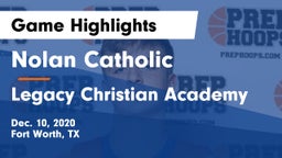 Nolan Catholic  vs Legacy Christian Academy  Game Highlights - Dec. 10, 2020