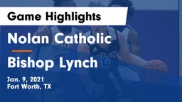 Nolan Catholic  vs Bishop Lynch  Game Highlights - Jan. 9, 2021