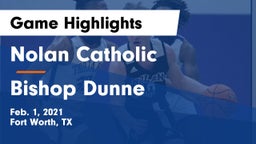 Nolan Catholic  vs Bishop Dunne  Game Highlights - Feb. 1, 2021