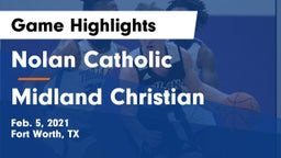 Nolan Catholic  vs Midland Christian  Game Highlights - Feb. 5, 2021