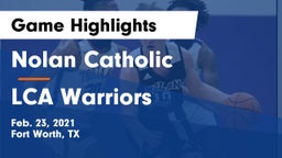 Nolan Catholic  vs LCA Warriors Game Highlights - Feb. 23, 2021