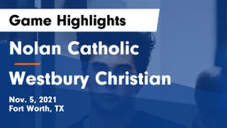Nolan Catholic  vs Westbury Christian Game Highlights - Nov. 5, 2021