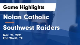 Nolan Catholic  vs Southwest Raiders Game Highlights - Nov. 23, 2021
