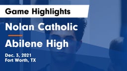 Nolan Catholic  vs Abilene High Game Highlights - Dec. 3, 2021
