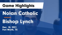 Nolan Catholic  vs Bishop Lynch  Game Highlights - Dec. 18, 2021