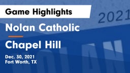 Nolan Catholic  vs Chapel Hill  Game Highlights - Dec. 30, 2021