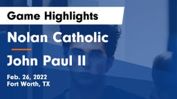 Nolan Catholic  vs John Paul II  Game Highlights - Feb. 26, 2022