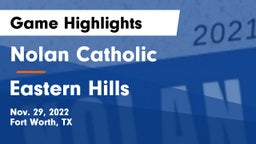 Nolan Catholic  vs Eastern Hills  Game Highlights - Nov. 29, 2022
