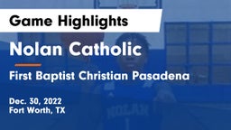 Nolan Catholic  vs First Baptist Christian Pasadena Game Highlights - Dec. 30, 2022
