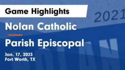 Nolan Catholic  vs Parish Episcopal  Game Highlights - Jan. 17, 2023