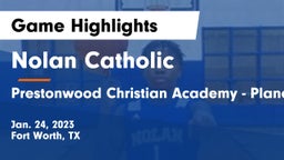 Nolan Catholic  vs Prestonwood Christian Academy - Plano Game Highlights - Jan. 24, 2023