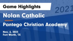 Nolan Catholic  vs Pantego Christian Academy Game Highlights - Nov. 6, 2023