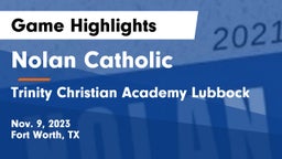 Nolan Catholic  vs Trinity Christian Academy Lubbock Game Highlights - Nov. 9, 2023