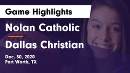 Nolan Catholic  vs Dallas Christian  Game Highlights - Dec. 30, 2020