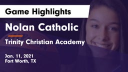 Nolan Catholic  vs Trinity Christian Academy  Game Highlights - Jan. 11, 2021