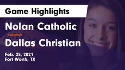 Nolan Catholic  vs Dallas Christian  Game Highlights - Feb. 25, 2021