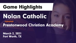 Nolan Catholic  vs Prestonwood Christian Academy Game Highlights - March 2, 2021