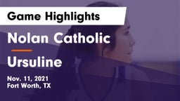 Nolan Catholic  vs Ursuline Game Highlights - Nov. 11, 2021