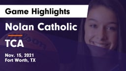Nolan Catholic  vs TCA Game Highlights - Nov. 15, 2021