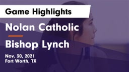 Nolan Catholic  vs Bishop Lynch Game Highlights - Nov. 30, 2021