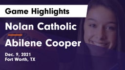Nolan Catholic  vs Abilene Cooper Game Highlights - Dec. 9, 2021
