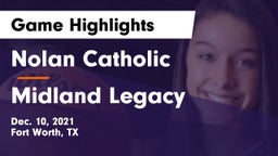 Nolan Catholic  vs Midland Legacy Game Highlights - Dec. 10, 2021