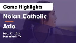 Nolan Catholic  vs Azle Game Highlights - Dec. 17, 2021