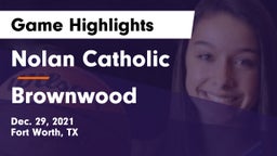 Nolan Catholic  vs Brownwood  Game Highlights - Dec. 29, 2021