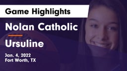 Nolan Catholic  vs Ursuline Game Highlights - Jan. 4, 2022