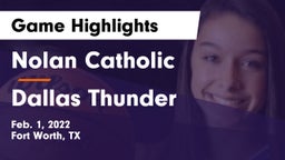 Nolan Catholic  vs Dallas Thunder Game Highlights - Feb. 1, 2022