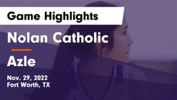 Nolan Catholic  vs Azle  Game Highlights - Nov. 29, 2022